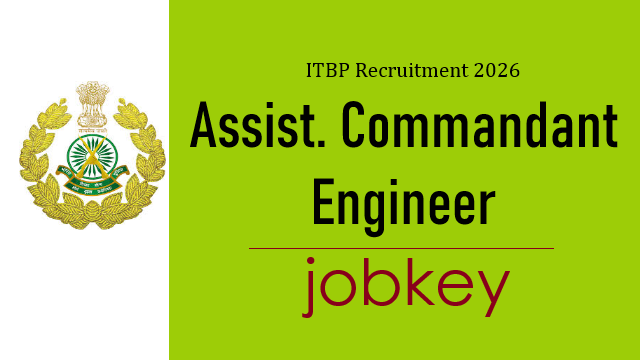 ITBP Assistant Commandant Engineer Online Form 2026-jobkey